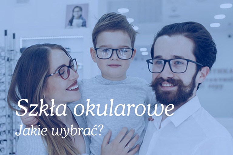 Szkła okularowe – jakie wybrać?